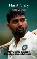 Murali Vijay: Indian Cricketer B0BJ6QQG3D Book Cover