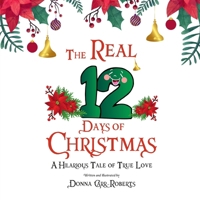 The REAL 12 Days of Christmas B0FLDCKXLW Book Cover