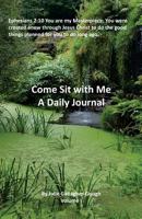 Come Sit With Me: A Daily Journal 1723494585 Book Cover