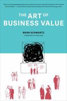 The Art Of Business Value 1942788045 Book Cover