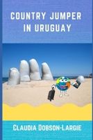 Country Jumper in Uruguay B0954G8691 Book Cover