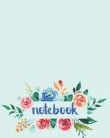 Notebook: 108 Page College Ruled Notebook 8x10: Pretty Light Blue Floral Cover 1093415843 Book Cover