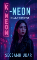 The Jeju Rhapsody (K-Neon) B0FQQGYLD7 Book Cover