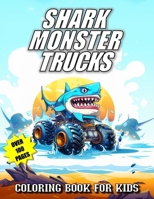 Shark Monster Truck Coloring Book For Kids 108825540X Book Cover