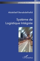 Système de Logistique Intégrée (Logiques Économiques) (French Edition) 2140251822 Book Cover