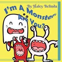 I'm A Monster Are You? 1944782273 Book Cover