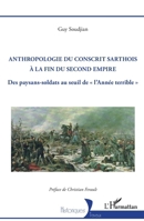 Anthropologie du conscrit sarthois à la fin du Second Empire: Des paysans-soldats au seuil de « l’Année terrible » (French Edition) 2336448955 Book Cover