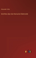 Schriften Uber Die Thierische Elektrizitat (1793) 110490313X Book Cover