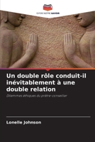 Un double rôle conduit-il inévitablement à une double relation (French Edition) 6208522994 Book Cover
