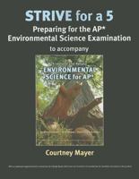 Strive for a 5: Preparing for the AP* Environmental Science Examination to Accompany Friedland & Relyea Environmental Science for AP* 1464108692 Book Cover