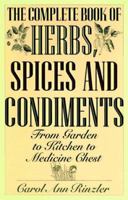 The New Complete Book of Herbs, Spices, and Condiments: A Nutritional, Medical and Culinary Guide 080501618X Book Cover