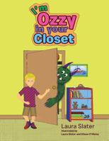 I'm Ozzy in Your Closet 1524532134 Book Cover