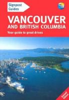 Signpost Guide Vancouver and British Columbia, 2nd: Your Guide to Great Drives 0762712597 Book Cover
