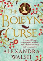The Boleyn Curse: A BRAND NEW enchanting, historical novel packed with secrets from Alexandra Walsh for 2026 1805574582 Book Cover