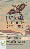 Lark and The Truth of Things 1867595850 Book Cover