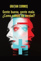Gente buena, gente mala: ¿Como somos de verdad? (Spanish Edition) B0HHRVKF9Z Book Cover