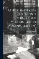 Aphorismen Zum Lehren Und Lernen Der Medizinischen Wissenschaften 3742850288 Book Cover