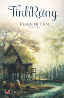 Tình R?ng (Vietnamese Edition) B0GXC7MZYY Book Cover