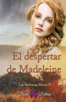 El despertar de Madeleine (Serie Las hermanas Moore) B09NGXSTNZ Book Cover