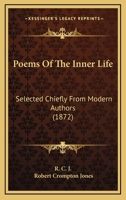 Poems Of The Inner Life: Selected Chiefly From Modern Authors 1166190676 Book Cover