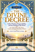 The Divine Decree: Faith, Wisdom, Responsibility, and the Healing of the Heart B0HHV2W3HG Book Cover