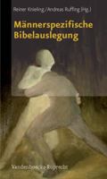 Mannerspezifische Bibelauslegung: Impulse Fur Forschung Und Praxis 3525616171 Book Cover
