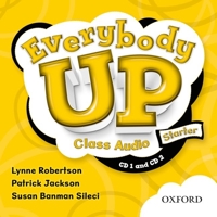 Everybody Up Starter Class Audio CDs: Language Level: Beginning to High Intermediate. Interest Level: Grades K-6. Approx. Reading Level: K-4 0194103137 Book Cover