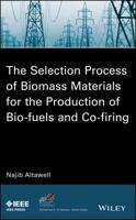The Selection Process of Biomass Materials for the Production of Bio-Fuels and Co-Firing 1118542665 Book Cover