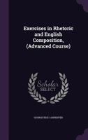 Exercises in Rhetoric and English Composition 1017303533 Book Cover