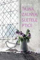Tajna Zauvek Sletele Ptice 154289090X Book Cover