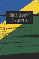 Journal de Voyage I^les Salomon: 6x9 Carnet de voyage I Journal de voyage avec instructions, Checklists et Bucketlists, cadeau parfait pour votre ... et pour chaque voyageur. (French Edition) 1671007735 Book Cover