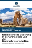 Radiometrische Datierung in der Archäologie und den Denkmalwissenschaften (German Edition) 6630243412 Book Cover