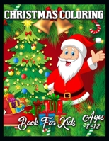 Christmas Coloring Book for Kids Ages 8-12: A Colorful Christmas Coloring Book 1709785748 Book Cover