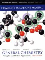 General Chemistry Complete Solutions Manual: Principles and Modern Applications 0135042933 Book Cover