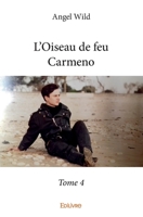 L'Oiseau de feu – Carmeno – Tome 4 (French Edition) 241417868X Book Cover