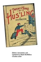 Twenty Years of Hus'ling (Annotated): The First Book of American Entrepreneurship B08LM5SQ9N Book Cover