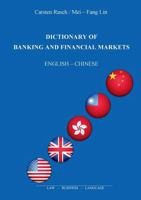 Dictionary of Banking and Financial Markets: English – Chinese 3842364458 Book Cover