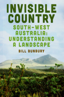Invisible Country: South-west Australia: Understanding a Landscape 1742586252 Book Cover