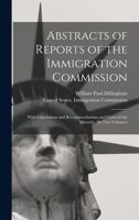 Abstracts of Reports of the Immigration Commission: With Conclusions and Recommendations and Views of the Minority. 1018518665 Book Cover