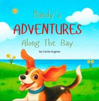 Mandy's Adventures Along The Bay: Kindness in everyday life can lead to extraordinary moments. B0GMQQFPH7 Book Cover