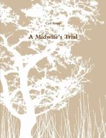 A Midwife's Trial 1387503758 Book Cover