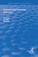 Understanding Residential Child Care 1138370266 Book Cover