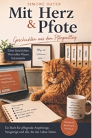Mit Herz & Pfote: Geschichten aus dem Pflegealltag (German Edition) B0HG9HVX9B Book Cover