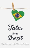 Tales from Brazil: Bilingual Adventures in the Land of Samba and Rainforests B0C7BD9B8W Book Cover