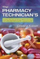 The Pharmacy Technician's Reference Guide 0781798140 Book Cover