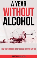 A Year Without Alcohol B0DTRXNF9Q Book Cover