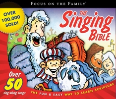 The Singing Bible (Focus on the Family) 1589974638 Book Cover