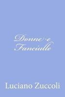 Donne E Fanciulle 1479263648 Book Cover