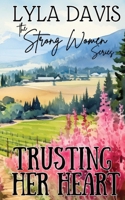 Trusting Her Heart (The Strong Women Series) B0CL2K52DS Book Cover