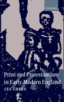 Print and Protestantism in Early Modern England 019820860X Book Cover
